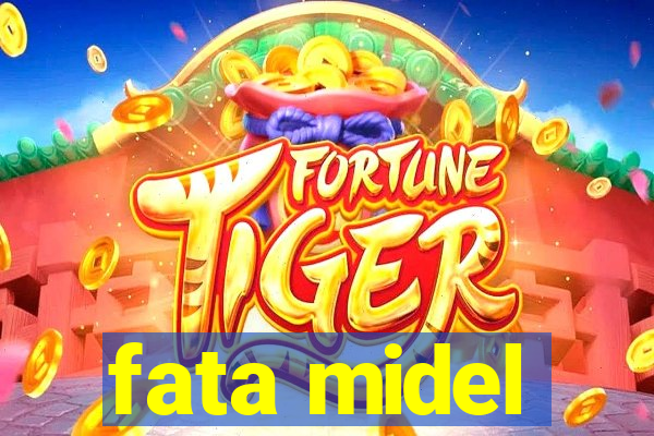 fata midel